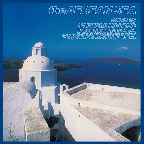 Haruomi Hosono , Takahiko Ishikawa , Masataka Matsutohya - エーゲ海 = The Aegean Sea | CBS/Sony (25AH 506) - 3