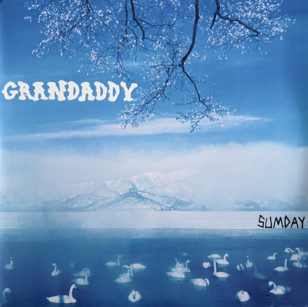 Grandaddy - Sumday | Dangerbird Records (DGB253) - main Grandaddy - Sumday | Dangerbird Records (DGB253) - main
