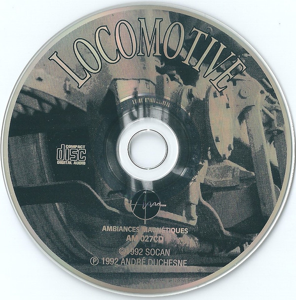 Locomotive , Duchesne - Locomotive | Ambiances Magnétiques (AM 027CD) - 3 Locomotive , Duchesne - Locomotive | Ambiances Magnétiques (AM 027CD) - 3