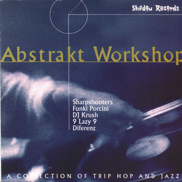 Various - Abstrakt Workshop (A Collection Of Trip Hop And Jazz) | Shadow Records (SDW001-2)