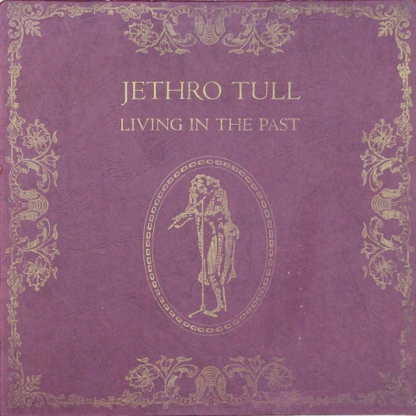 Jethro Tull - Living In The Past | Chrysalis (2CH 1035) - main Jethro Tull - Living In The Past | Chrysalis (2CH 1035) - main