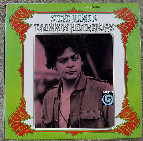 Steve Marcus - Tomorrow Never Knows | Vortex Records (2001)