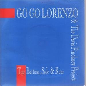 Go Go Lorenzo & The Davis Pinckney Project - Top, Bottom, Side & Rear | Polydor (885 742-1) - main