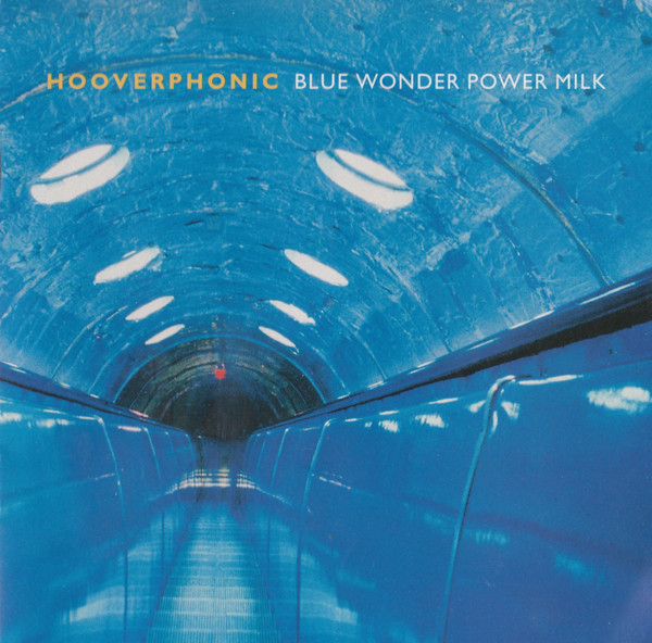 Hooverphonic - Blue Wonder Power Milk | Epic (EK 69363) - main