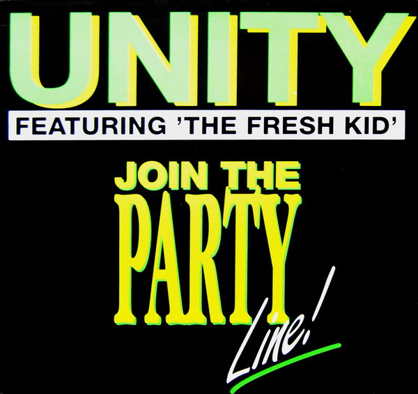 Unity Featuring The Fresh Kid - Join The Party Line ! | Streetheat Music (STH 561)
