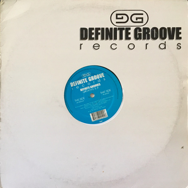 Definite Grooves - Groove E.P. | Definite Groove Records (DG003) - main Definite Grooves - Groove E.P. | Definite Groove Records (DG003) - main