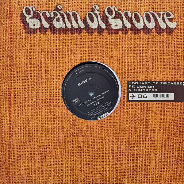 Edouard De Tricasse , FK Junior & Sindress - The Taj Mahal Winds | Grain Of Groove (GOG 006) - 3 Edouard De Tricasse , FK Junior & Sindress - The Taj Mahal Winds | Grain Of Groove (GOG 006) - 3