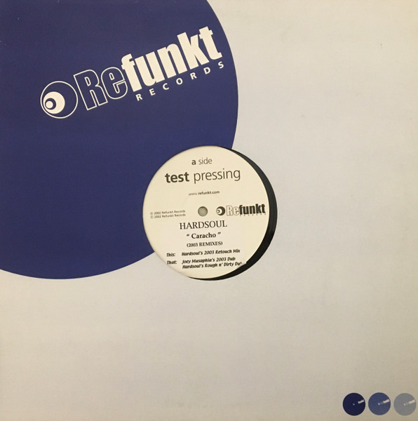 Hardsoul - Caracho (2003 Remixes) | Refunkt Records (REFT 009) - 2 Hardsoul - Caracho (2003 Remixes) | Refunkt Records (REFT 009) - 2