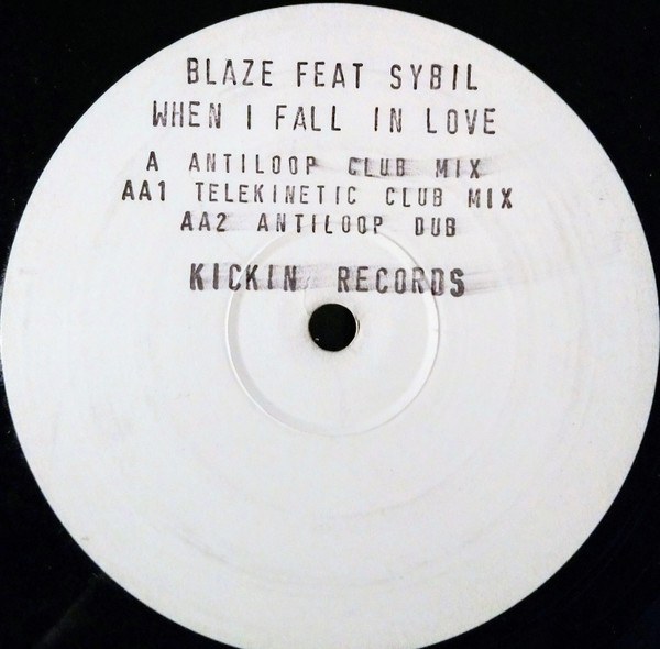 Blaze Feat. Sybil - When I Fall In Love (Disc 1) | Kickin Records (KICK115PR1) - main Blaze Feat. Sybil - When I Fall In Love (Disc 1) | Kickin Records (KICK115PR1) - main