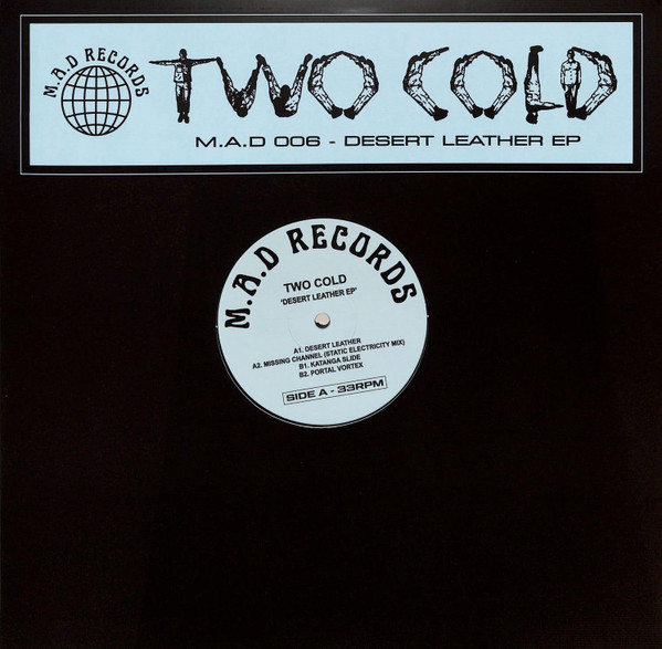 Two Cold - Desert Leather EP | M.A.D Records (M.A.D 006)