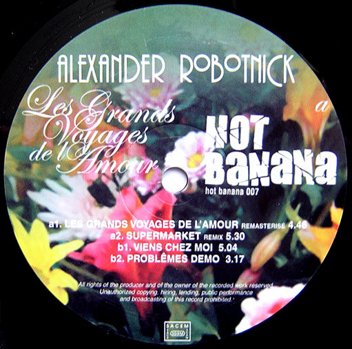 Alexander Robotnick - Les Grands Voyages De L'Amour | Hot Banana (hot banana 007) - main Alexander Robotnick - Les Grands Voyages De L'Amour | Hot Banana (hot banana 007) - main