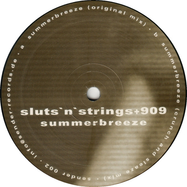 Sluts'n'Strings+909 - Summerbreeze | Sender Records (sender 002) - main Sluts'n'Strings+909 - Summerbreeze | Sender Records (sender 002) - main