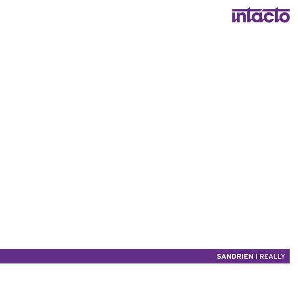 Sandrien - I Really | Intacto Records (INTACT025) - main Sandrien - I Really | Intacto Records (INTACT025) - main