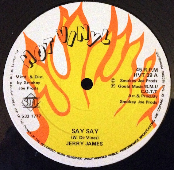 Jerry James - Say Say | Hot Vinyl (HVT 39) - 2