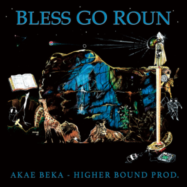 Akae Beka - Bless Go Roun | Higher Bound Productions (TRS-HBLP-1) - main Akae Beka - Bless Go Roun | Higher Bound Productions (TRS-HBLP-1) - main