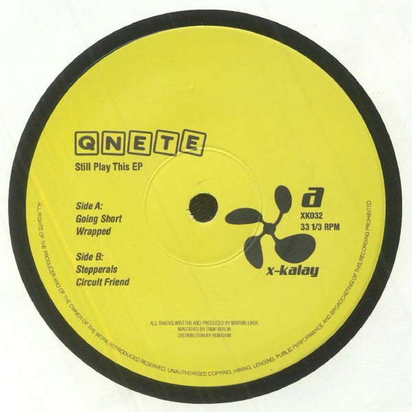 Qnete - Still Play This EP | X-Kalay (XK032) - main