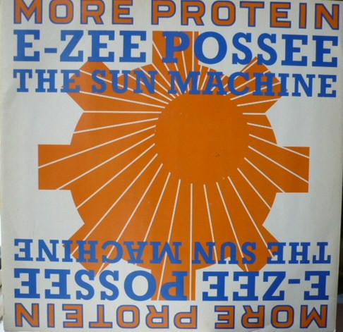 E-Zee Possee - The Sun Machine | More Protein (PROT 412)