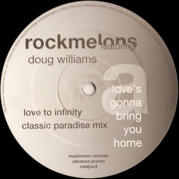 Rockmelons Featuring Doug Williams - Love's Gonna Bring You Home | Mushroom (rmdj003)