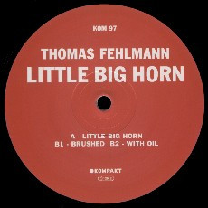 Thomas Fehlmann - Little Big Horn | Kompakt (KOM 97) - 2