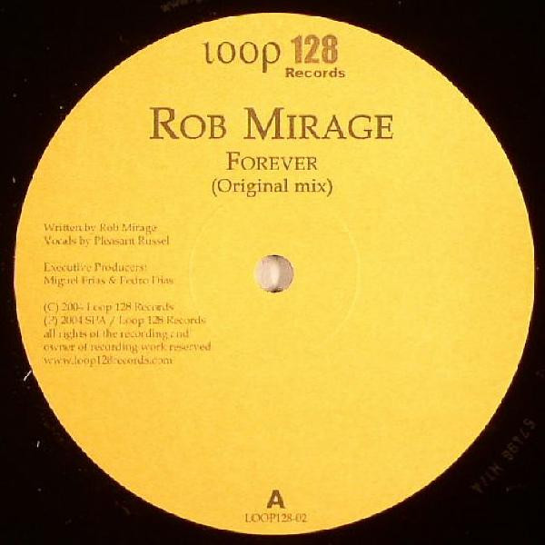 Rob Mirage - Forever | Loop 128 Records (LOOP128-02) - 2 Rob Mirage - Forever | Loop 128 Records (LOOP128-02) - 2