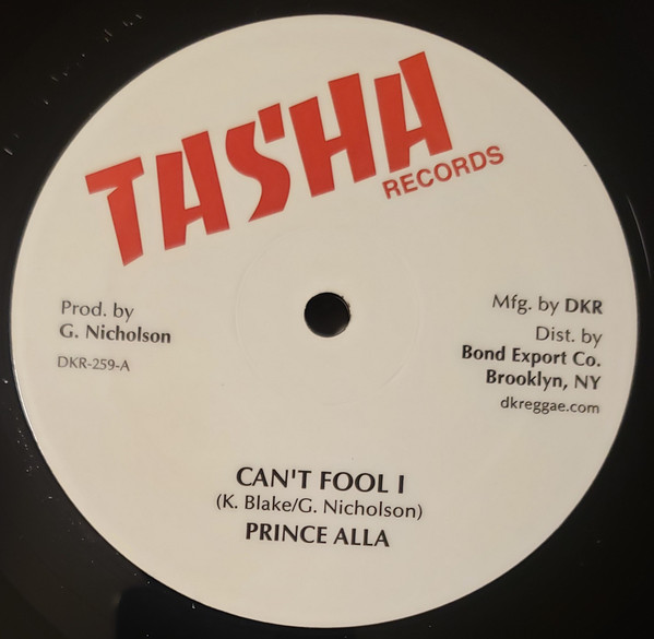 Prince Alla - Can't Fool I / Easy Skanking | Tasha Records (DKR-259) - main Prince Alla - Can't Fool I / Easy Skanking | Tasha Records (DKR-259) - main