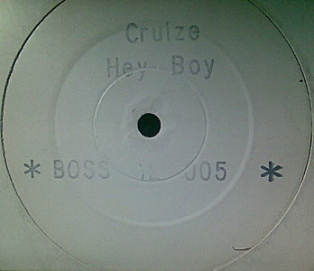 Cruize - Hey Boy | Boss Records (BOSS 12005)