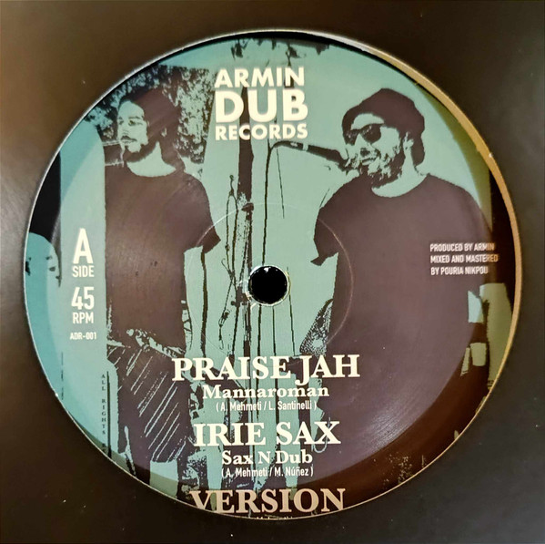 Armin (Dub) , Mannaroman , Sax N Dub - Praise Jah / Rasta Nah Brute | Armin Dub Records (ADR - 001)