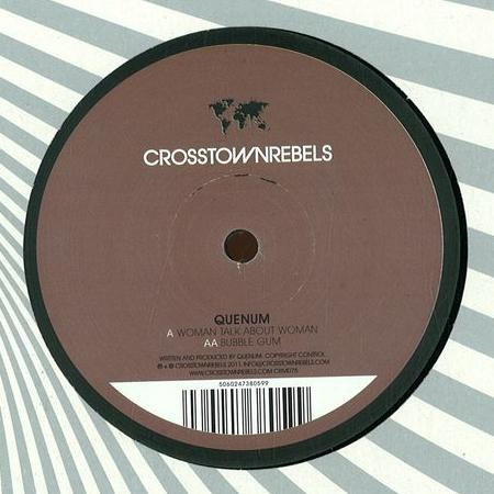 Quenum - Woman Talk About Woman | Crosstown Rebels (CRM075) - 2