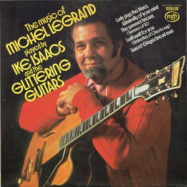 The Music Of Michel Legrand Played By Ike Isaacs And The Glittering Guitars
