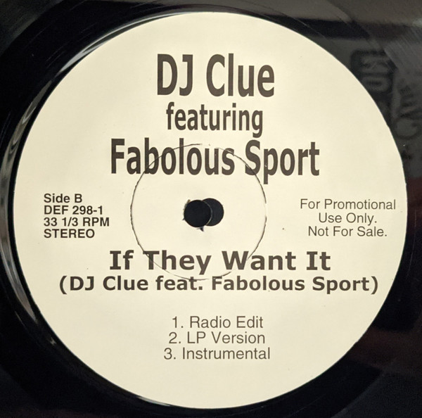 DJ Clue  &  DMX - If They Want It  | Roc-A-Fella Records (DEF 298-1)