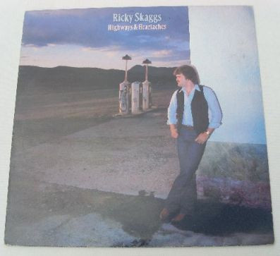 Ricky Skaggs - Highways & Heartaches | Epic (EPC 85715)