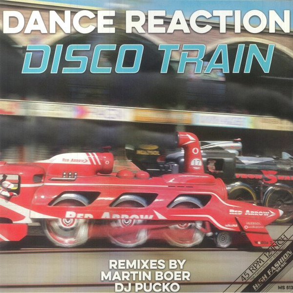 Dance Reaction - Disco Train (Remixes) | High Fashion Music B.V. (MS 513)