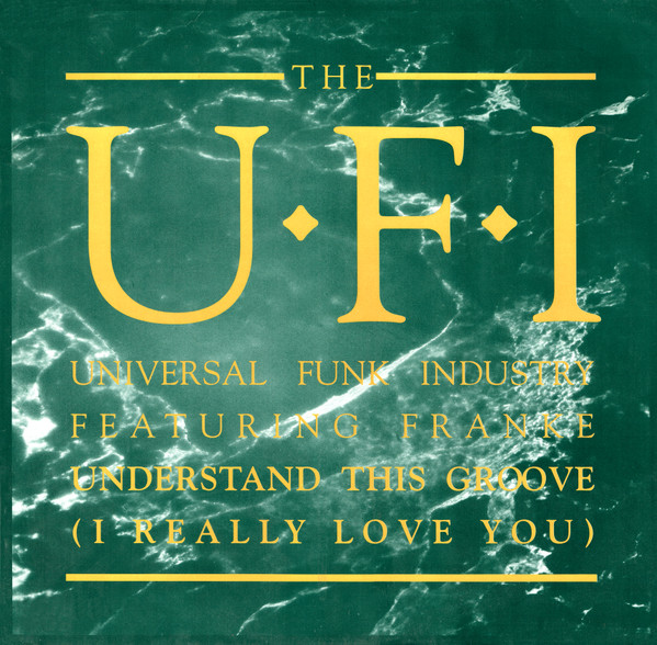 The U.F.I. & Frankie - Understand This Groove (I Really Love You) | Virgin (613014) - main The U.F.I. & Frankie - Understand This Groove (I Really Love You) | Virgin (613014) - main