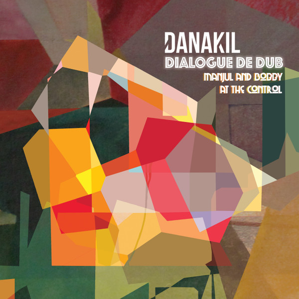 Danakil - Dialogue De Dub - Manjul And Bobby At The Control | Baco Records (LDDS2LP)