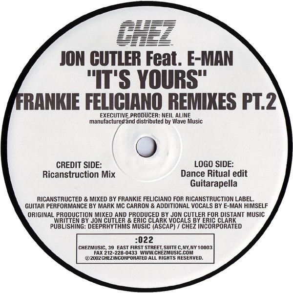 Jon Cutler Feat. E-Man - It's Yours (Frankie Feliciano Remixes Pt. 2) | Chez Music (CHEZ-022)