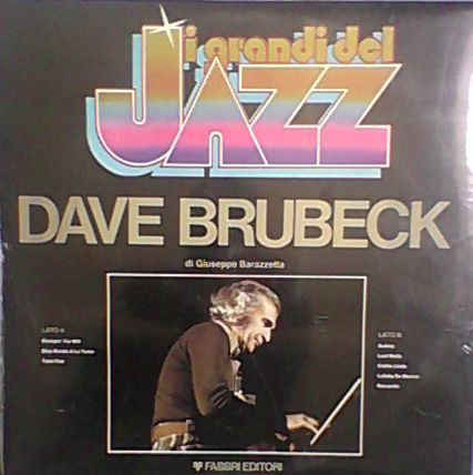 Dave Brubeck - Dave Brubeck | Fabbri Editori (GdJ 82) Dave Brubeck - Dave Brubeck | Fabbri Editori (GdJ 82)