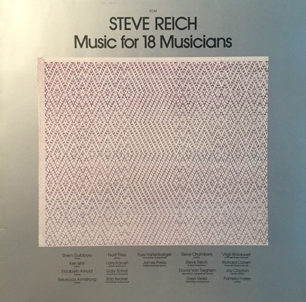 Steve Reich - Music For 18 Musicians | ECM Records (ECM 1129) - main Steve Reich - Music For 18 Musicians | ECM Records (ECM 1129) - main