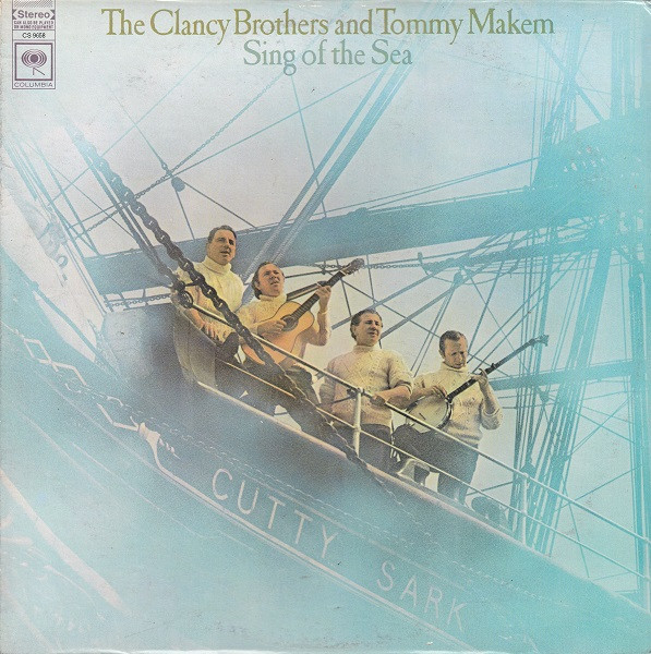 The Clancy Brothers And Tommy Makem - Sing Of The Sea | Columbia (CS 9658)
