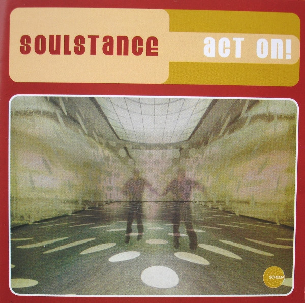 Soulstance - Act On! | Schema (SCCD 322) - main
