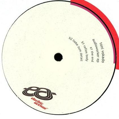 Toni Vokado - Audioworker EP | Electric Avenue Recordings (EAV004-6) - main Toni Vokado - Audioworker EP | Electric Avenue Recordings (EAV004-6) - main