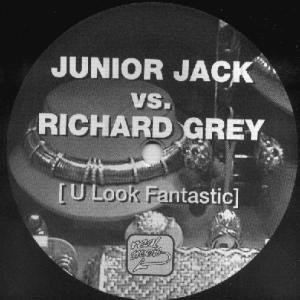 Junior Jack vs. Richard Grey - U Look Fantastic | Real Groove (RG 12027) - main Junior Jack vs. Richard Grey - U Look Fantastic | Real Groove (RG 12027) - main