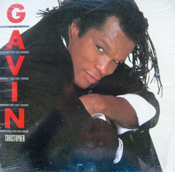 Gavin Christopher - You Are Who You Love | EMI-Manhattan Records (V-56079) - main Gavin Christopher - You Are Who You Love | EMI-Manhattan Records (V-56079) - main