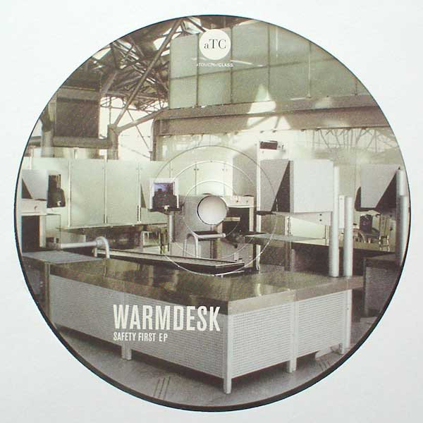 Warmdesk - Safety First EP | A Touch Of Class (ATC014) - main Warmdesk - Safety First EP | A Touch Of Class (ATC014) - main