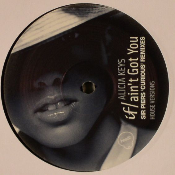 Alicia Keys - If I Ain't Got You (Sir Piers 'Curious' Remixes) | Headz (HEADZ 005)