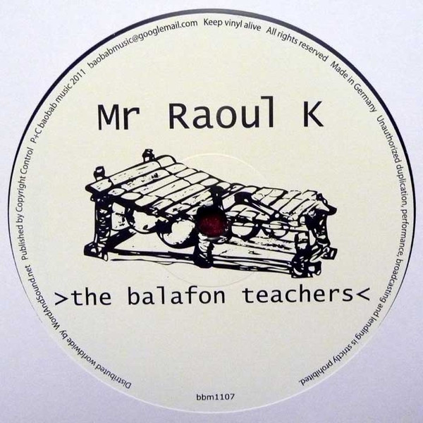 Mr Raoul K - The Balafon Teachers | Baobab Music (bbm1107) - main Mr Raoul K - The Balafon Teachers | Baobab Music (bbm1107) - main