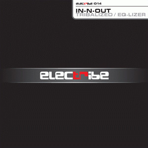 In-N-Out - Tribalized / Eq-Lizer | Electribe (electribe 014)