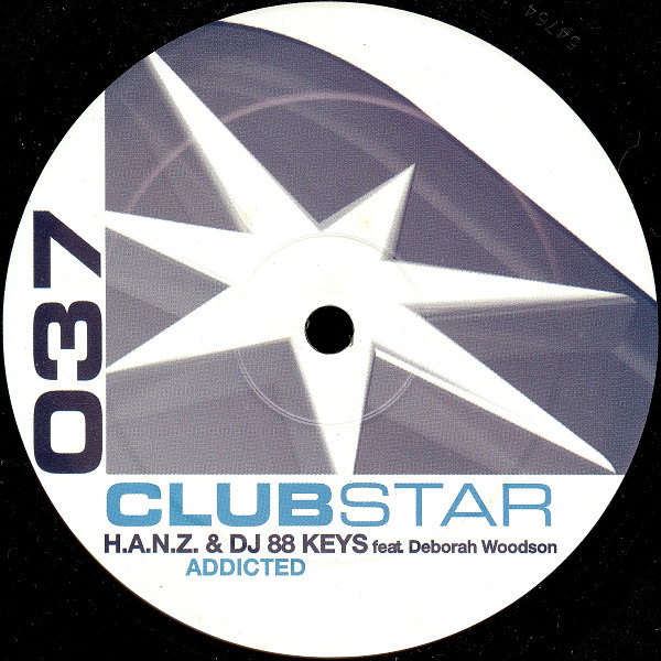H.A.N.Z. & DJ 88 Keys Feat. Deborah Woodson - Addicted | Clubstar (clubstar037) - main H.A.N.Z. & DJ 88 Keys Feat. Deborah Woodson - Addicted | Clubstar (clubstar037) - main