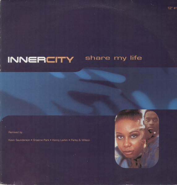 Inner City - Share My Life (12" #1) | Six6 (sixtr114)