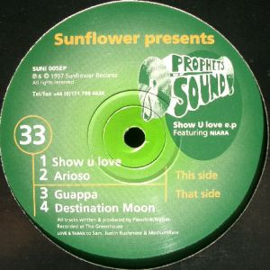 Prophets Of Sound - Show U Love E.P. | Sunflower Records (SUNI 005EP)