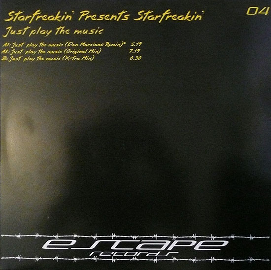 Starfreakin' - Just Play The Music | Escape Records (ESC 004)